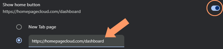 Chrome's Show home button setting: the switch on the right is turned on (circled in orange) and an orange arrow points to the custom web address box, which contains https://homepagecloud.com/dashboard